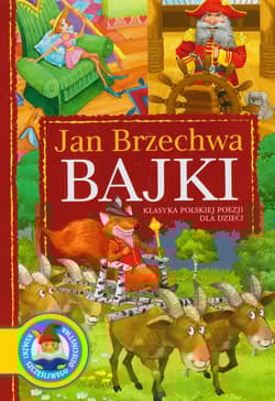 Bajki Klasyka polskiej poezji dla dzieci - Jan  Brzechwa