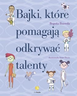 Bajki, które pomagają odkrywać talenty