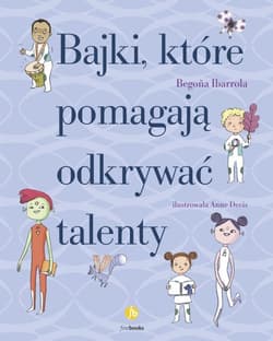 Bajki które pomagają odkrywać talenty