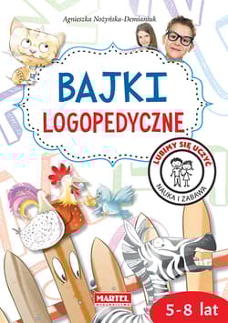 Bajki logopedyczne - Agnieszka Nożyńska-Demianiuk