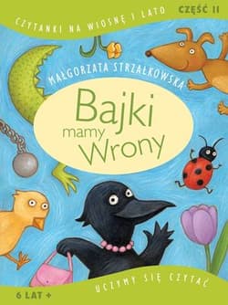 Bajki mamy Wrony Uczymy się czytać część 2 - Małgorzata Strzałkowska