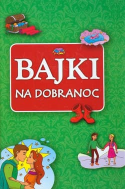 Bajki na dobranoc - Opracowanie Zbiorowe