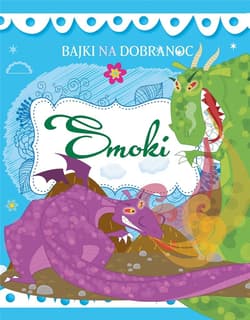 Bajki na dobranoc Smoki - Praca zbiorowa