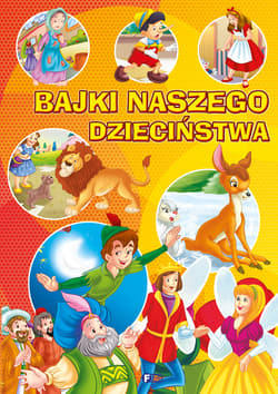 Bajki naszego dzieciństwa - Opracowanie Zbiorowe