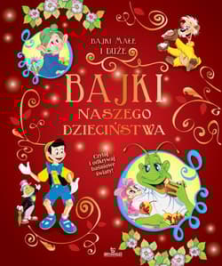 Bajki naszego dzieciństwa - Opracowanie Zbiorowe