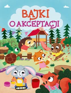 Bajki o akceptacji - Anna  Paszkiewicz