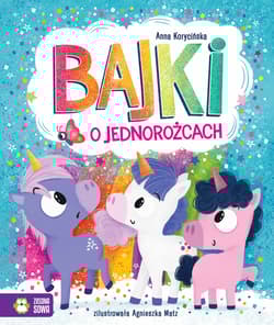 Bajki o jednorożcach - Anna Korycińska