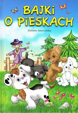 Bajki o pieskach - Safarzyńska Elżbieta