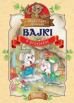 Bajki o przyjaźni Mądra Sowa opowiada - Opracowanie Zbiorowe