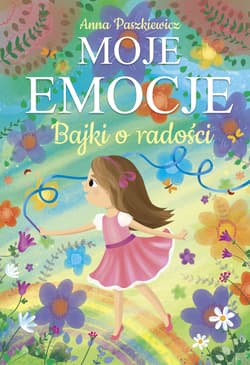 Bajki o radości. Moje emocje
