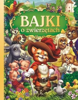 Bajki o zwierzętach - Opracowanie Zbiorowe