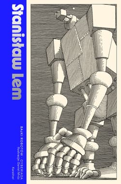 Bajki robotów. Cyberiada wyd. 2 - Stanisław Lem