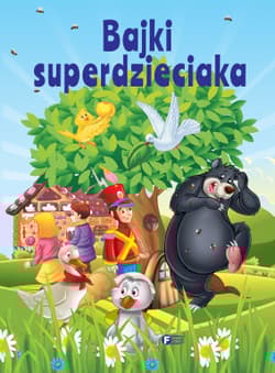 Bajki superdzieciaka - Opracowanie Zbiorowe