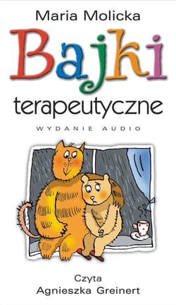 Bajki terapeutyczne 1 - audiobook - Maria Molicka