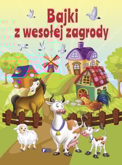 Bajki z wesołej zagrody