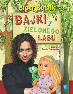 Bajki z Zielonego Lasu - Piotr Rubik