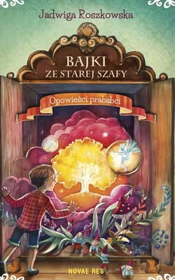 Bajki ze starej szafy Opowieści prababci - Jadwiga Roszkowska