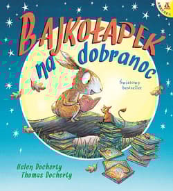Bajkołapek na dobranoc - Helen Docherty