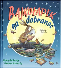Bajkołapek na dobranoc - Helen Docherty, Thomas Docherty