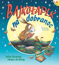 Bajkołapek na dobranoc wyd. 2026 - Helen Docherty, Thomas Docherty