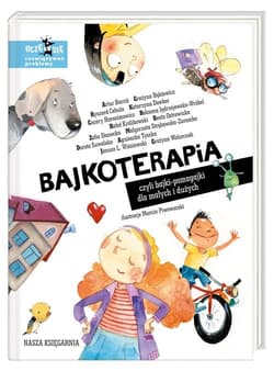 Bajkoterapia, czyli bajki-pomagajki dla małych