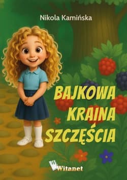 Bajkowa Kraina Szczęścia - Nikola Kamińska