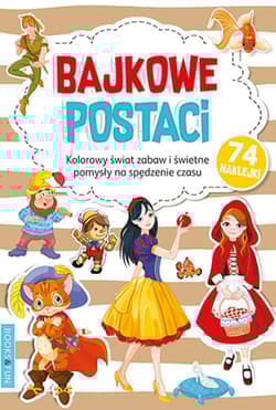 Bajkowe postaci. Kolorowanka - Opracowanie Zbiorowe