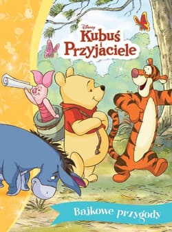Bajkowe przygody. Disney Kubuś i Przyjaciele - Ann Braybrooks