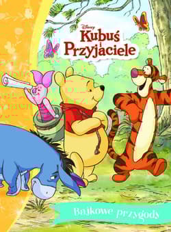 Bajkowe przygody. Disney Kubuś i Przyjaciele - Ann Braybrooks