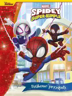 Bajkowe przygody. Marvel Spidey i Super-kumple - Behling Steve