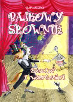 Bajkowy słownik uczuć i wartości - Beata Jacewicz