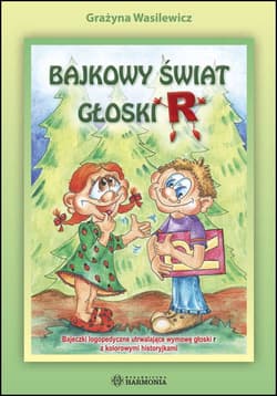 Bajkowy świat głoski R - Grażyna Wasilewicz