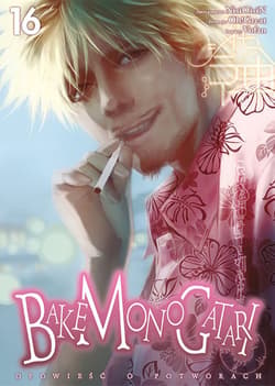 Bakemonogatari. Tom 16 - Nisioisin, Oh!Great