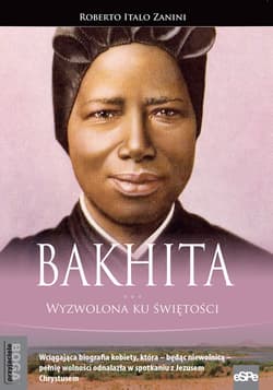 Bakhita Wyzwolona ku świętości - Zanini Roberto Italo