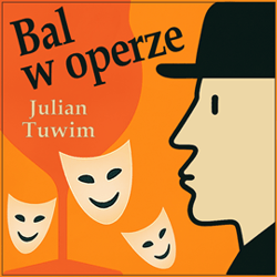 Bal w operze - audiobook - Julian  Tuwim
