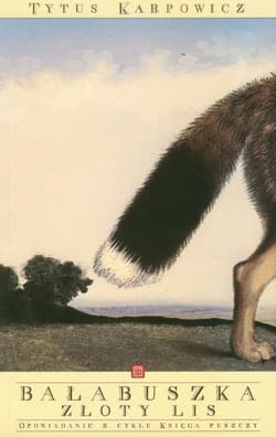 Bałabuszka Złoty lis - Tytus Karpowicz