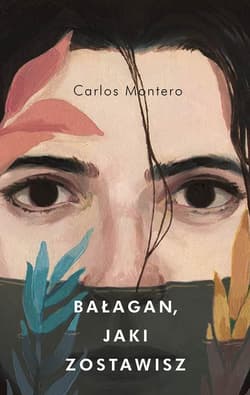 Bałagan, jaki zostawisz - ebook - Carlos Montero