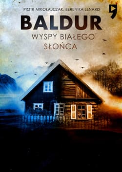 Baldur. Wyspy Białego Słońca. Tom 1 wyd. specjalne - Berenika Lenard