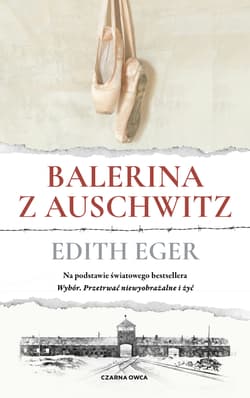 Balerina z Auschwitz - Edith Eger