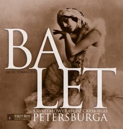 Balet Kryształowy łabędź carskiego Petersburga
