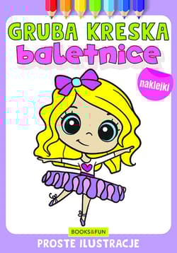 Baletnice. Gruba kreska - Opracowanie Zbiorowe