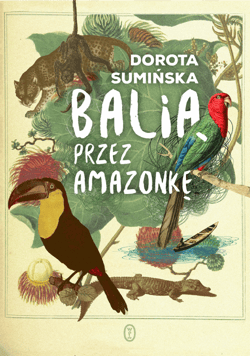 Balią przez Amazonkę - Dorota Sumińska