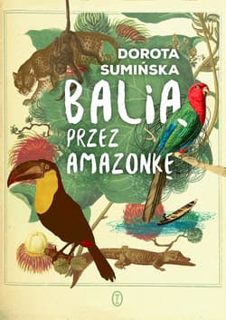 Balią przez Amazonkę - ebook - Dorota Sumińska