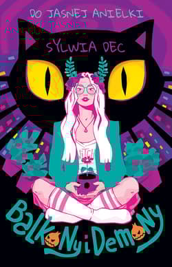 Balkony i demony. Do Jasnej Anielki. Tom 1 - Sylwia Dec