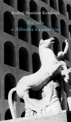 Ballada o Alfredzie Łaszowskim - Kowalczyk Stanisław Andrzej