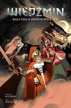 Ballada o dwóch wilkach. Wiedźmin komiks. Tom 7