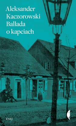 Ballada o kapciach - ebook - Aleksander Kaczorowski