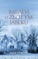 Ballada o złotym jabłku - Adam Tomczyk