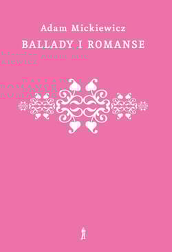 Ballady i romanse - Adam Mickiewicz