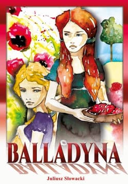 Balladyna - Juliusz Słowacki